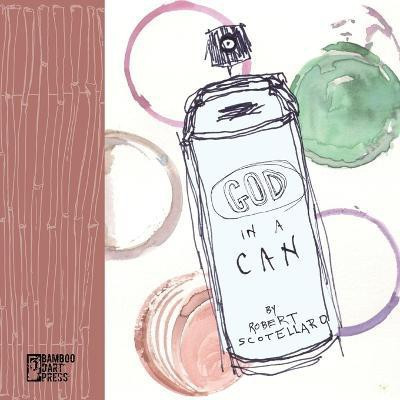 God in a Can(English, Paperback, Scotellaro Robert)