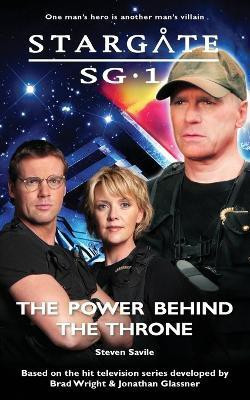 Stargate SG-1: Power Behind the Throne(English, Paperback, Savile Steven)
