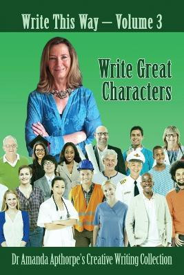 Write Great Characters(English, Paperback, Apthorpe Amanda)