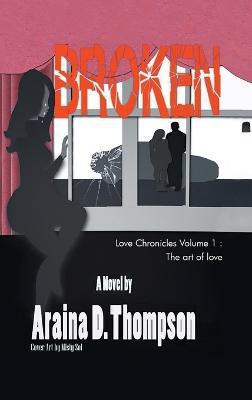 Broken(English, Hardcover, Araina D Thompson)