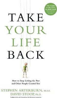 Take Your Life Back(English, Paperback, Arterburn Stephen)