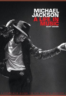 Michael Jackson: A Life in Music(English, Paperback, Brown Geoff)