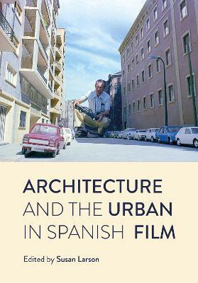 Architecture and the Urban in Spanish Film(English, Paperback, unknown)