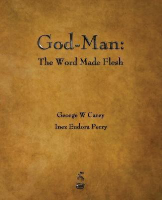 God-Man(English, Paperback, Carey George W)