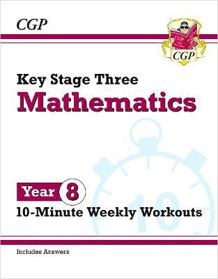 KS3 Year 8 Maths 10-Minute Weekly Workouts(English, Paperback, CGP Books)
