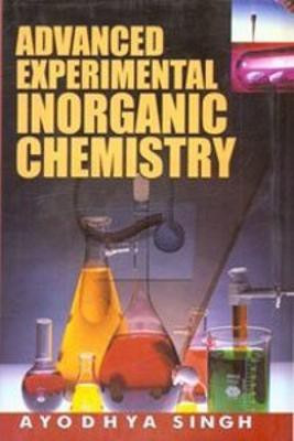 Advanced Experimental Inorganic Chemistry(English, Hardcover, Singh Ayodhya)
