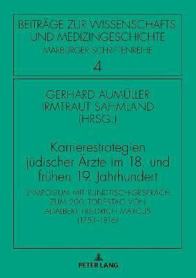Karrierestrategien juedischer Aerzte im 18. und fruehen 19. Jahrhundert(German, Hardcover, unknown)