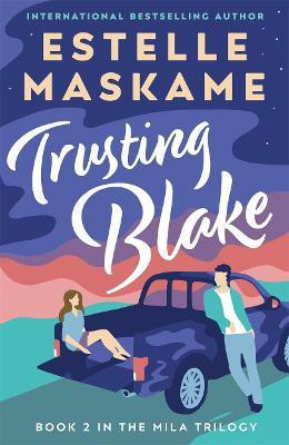 Trusting Blake (The MILA Trilogy 2)(English, Paperback, Maskame Estelle)