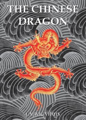 The Chinese Dragon(English, Paperback, L Newton Hayes)