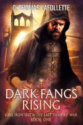 Dark Fangs Rising(English, Paperback, LaFollette C Thomas)