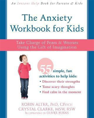 The Anxiety Workbook for Kids(English, Paperback, Alter Robin PhD)
