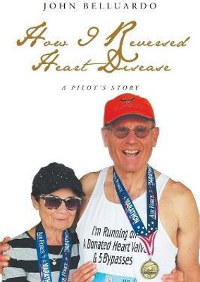 How I Reversed Heart Disease(English, Paperback, Belluardo John)