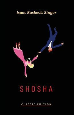 Shosha(English, Paperback, Bashevis Singer Isaac)