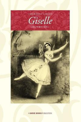 The Ballet Called Giselle(English, Paperback, Beaumont Cyril W.)