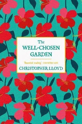 The Well-Chosen Garden(English, Paperback, Lloyd Christopher)