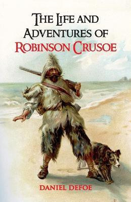 The Life and Adventures of Robinson Crusoe(English, Paperback, Defoe Daniel)