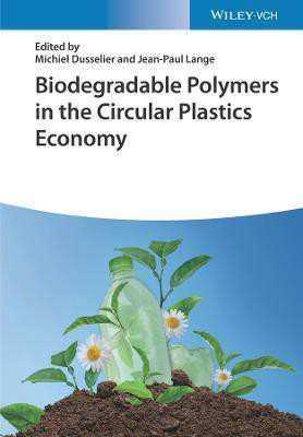 Biodegradable Polymers in the Circular Plastics Economy(English, Hardcover, unknown)