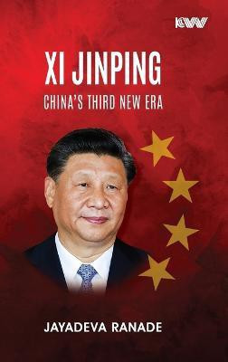 XI JINPING China's Third New Era(English, Hardcover, Ranade Jayadeva)