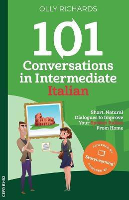 101 Conversations in Intermediate Italian(English, Paperback, Richards Olly)