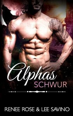 Alphas Schwur(German, Paperback, Rose Renee)