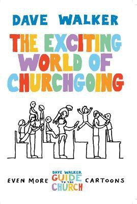 The Exciting World of Churchgoing(English, Paperback, Walker Dave)