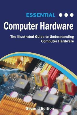 Essential Computer Hardware Second Edition(English, Paperback, Wilson Kevin)