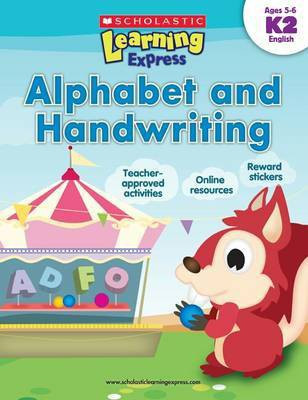 Learning Express: Alphabet and Handwriting Level K2(English, Paperback, Scholastic Inc)