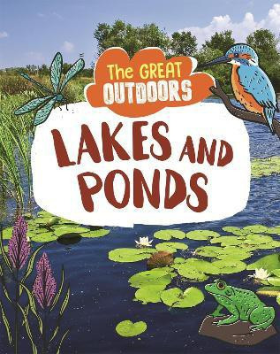 The Great Outdoors: Lakes and Ponds(English, Paperback, Regan Lisa)