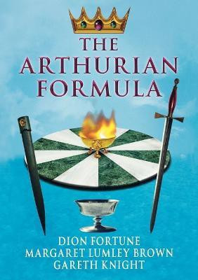 The Arthurian Formula(English, Paperback, Fortune Dion)