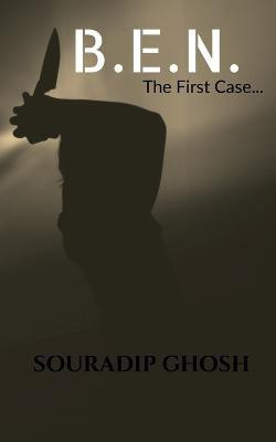 B.E.N. --------------- The First Case(English, Paperback, Ghosh Souradip)