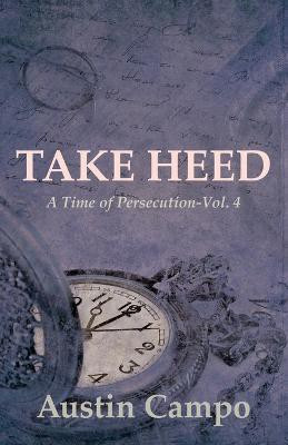 Take Heed Volume 4(English, Paperback, Campo Austin)