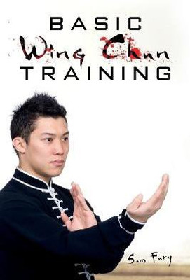 Basic Wing Chun Training(English, Paperback, Fury Sam)