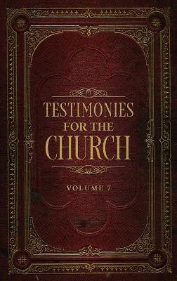 Testimonies for the Church Volume 7(English, Hardcover, White Ellen G)