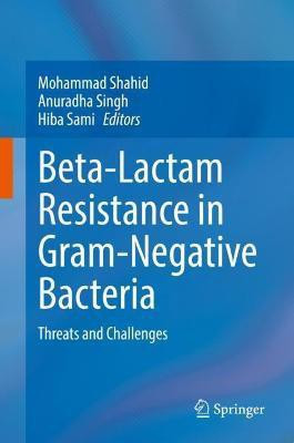 Beta-Lactam Resistance in Gram-Negative Bacteria(English, Hardcover, unknown)