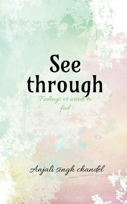 See through(English, Paperback, Chandel Anjali)