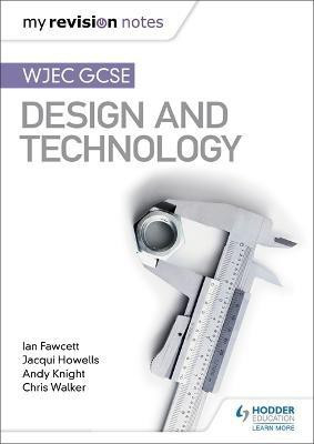My Revision Notes: WJEC GCSE Design and Technology(English, Paperback, Fawcett Ian)