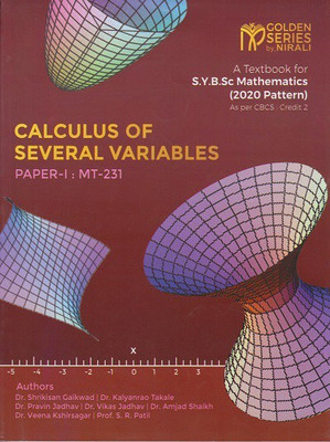 CALCULUS OF SEVERAL VARIABLES SYBSc Mathematics - Paper 1 - Golden Series by Nirali (Second Year BSc / SYBA Semester 3)(Paperback, Gaikwad, Takale, Jadhav, Jadhav, Shaikh , Kshirsagar, Patil)