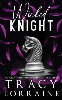 Wicked Knight(English, Paperback, Lorraine Tracy)