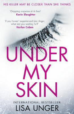 Under My Skin(English, Paperback, Unger Lisa)