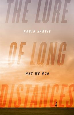 The Lure of Long Distances(English, Hardcover, Harvie Robin)