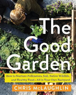 The Good Garden(English, Paperback, McLaughlin Chris)