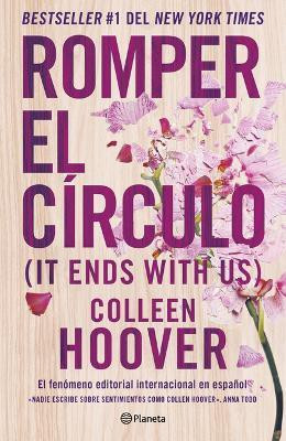 Romper El Circulo / It Ends with Us (Spanish Edition)(Spanish, Paperback, Hoover Colleen)