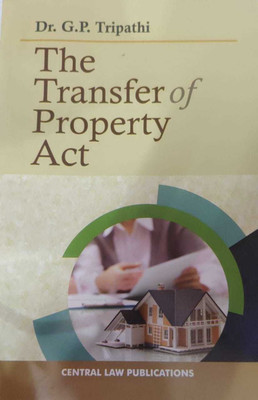 The Transfer Of Property Act(Paperback, Dr. G.P.Tripathi)