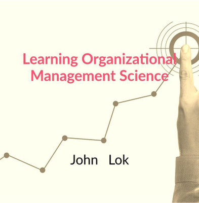 Learning Organizational Management Science(English, Paperback, Lok John)