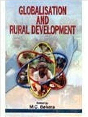 Globalisation and Rural Development 1st  Edition(English, Hardcover, M.C.Behera)