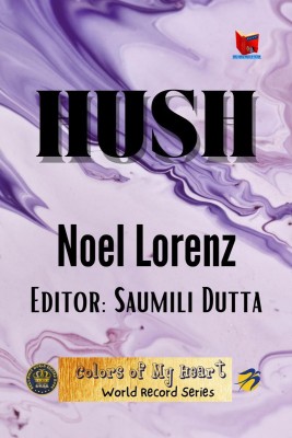 HUSH(English, Paperback, Noel Lorenz)