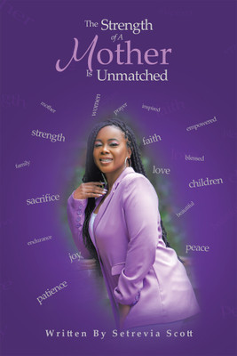The Strength of a Mother Is Unmatched(English, Paperback, Scott Setrevia)