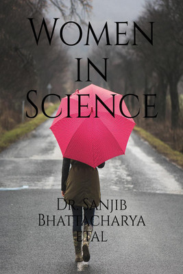 Women in Science(English, Paperback, Dr. Sanjib Bhattacharya Etal)
