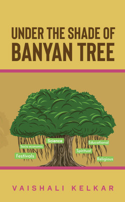 Under the shade of Banyan tree(English, Paperback, Vaishali Kelkar)