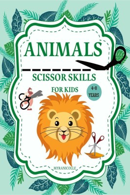 Animals scissor skills for kids(English, Paperback, Myranicolle)